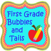 First Grade Bubbles and Tails