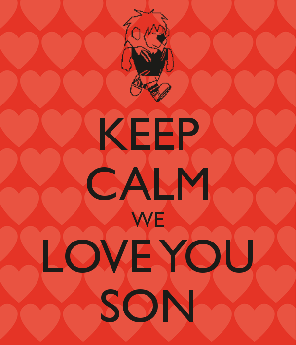  photo keep-calm-we-love-you-son.png